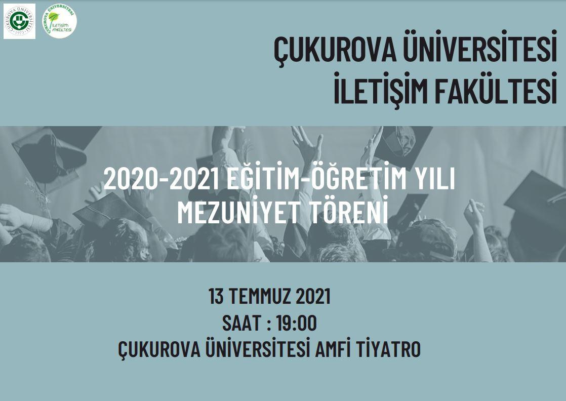 Çukurova Üniversitesi İletişim Fakültesi 2020-2021 Mezuniyet Töreni